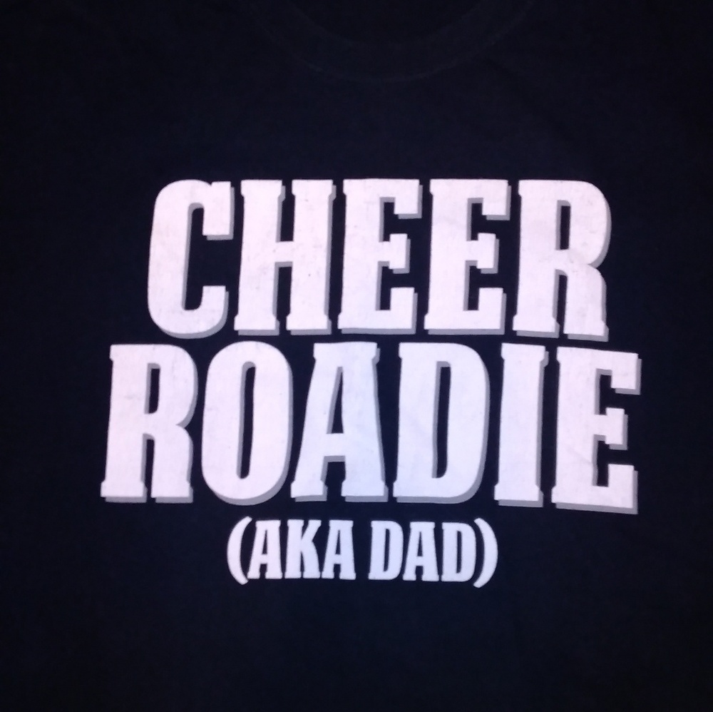Cheer Roadie AKA Dad T-shirt